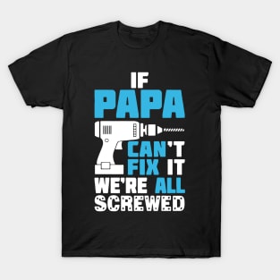 Papa Can Fix It T-Shirt